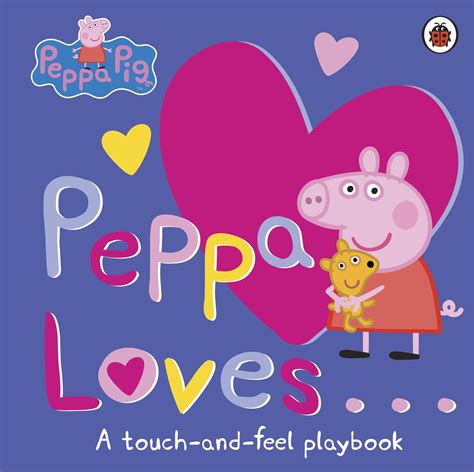 Peppa Pig: Peppa Loves - Penguin Books New Zealand