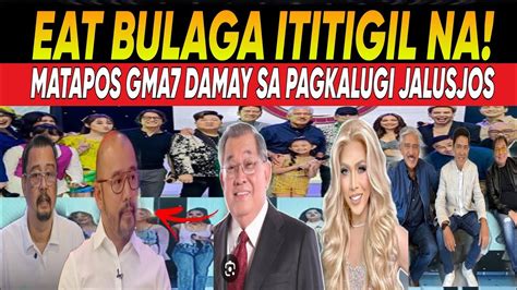 LAGOT EAT BULAGA JALUSJOS KONTRATA NG TAPE TERMINATE NG GMA7 DAHIL