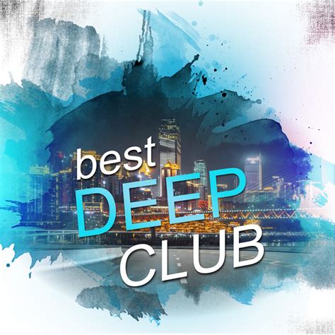 ‎Best Deep Club by Deep House Dance on Apple Music