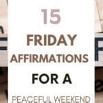 Perfect Friday Affirmations For A Great Weekend