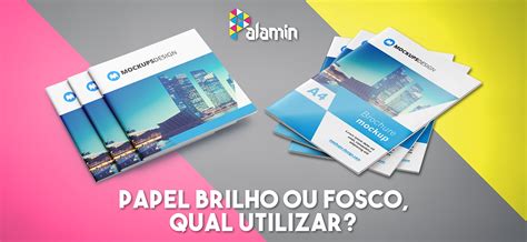 Papel Brilho Ou Fosco Qual Utilizar