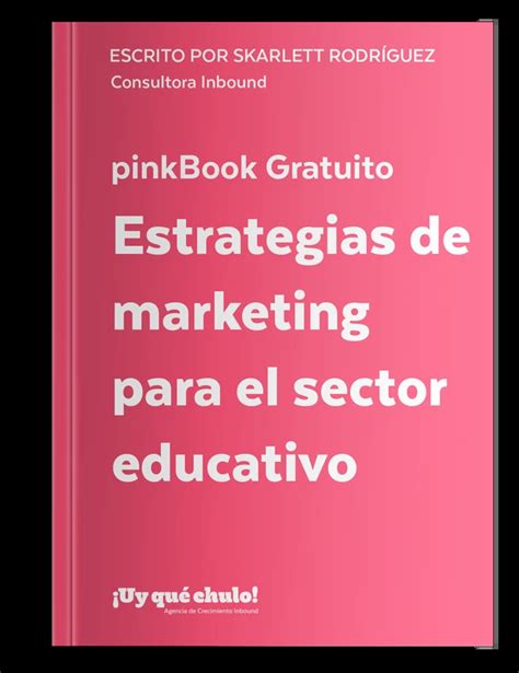 Lp Estrategias Para El Sector Educativo Uy Qu Chulo Agencia De