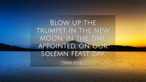 Psalms Kjv Desktop Wallpaper Blow Up The Trumpet In The New Moon