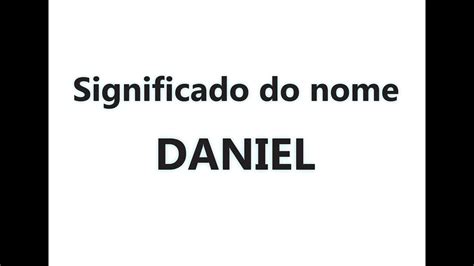 Significado Do Nome Daniel Youtube