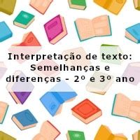 Interpreta O De Texto Semelhan As E Diferen As Ano E Ano