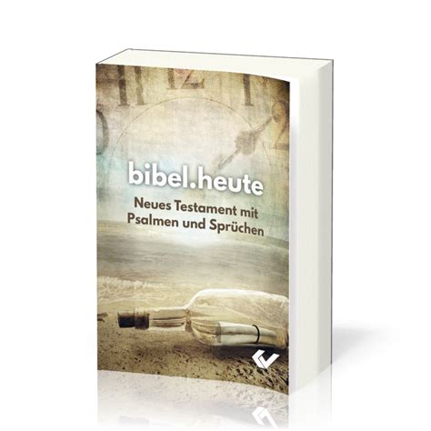 NeÜ bibel heute Neues Testament mit Psalmen und Sprüchen Neue