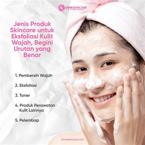 Jenis Produk Skincare Untuk Eksfoliasi Kulit Wajah