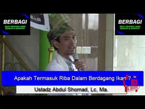 Apakah Termasuk Riba Dalam Berdagang Ikan Ustadz Abdul Shomad Lc Ma