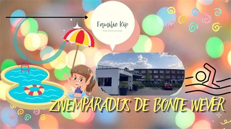 ZWEMPARADIJS DE BONTE WEVER YouTube