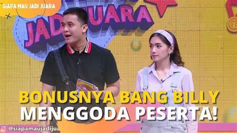 Siapa Nih Yang Bisa Dapetin Hadiahnya Bang Billy Siapa Mau Jadi Juara