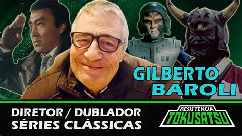 GILBERTO BAROLI DIRETOR E DUBLADOR LiveResistencia YouTube