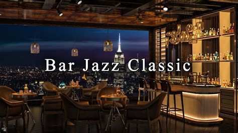 New York Jazz Lounge With Relaxing Jazz Bar Classics Jazz Music For