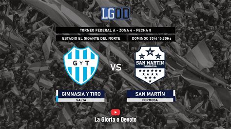 Gimnasia y Tiro Salta vs San Martín Formosa Fecha 8 Zona 4