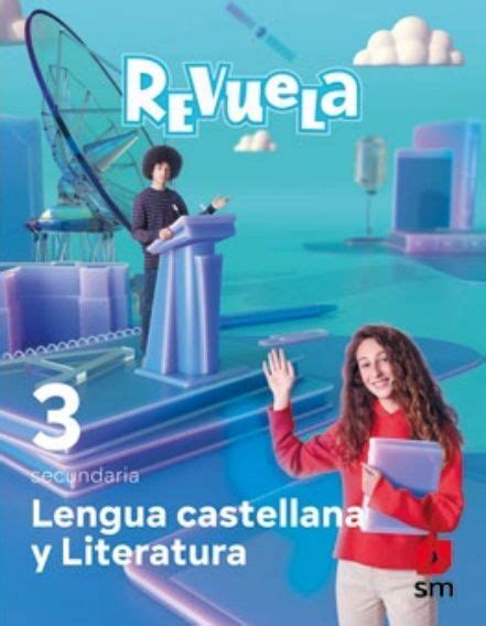 LENGUA CASTELLANA Y LITERATURA 3º ESO REVUELA SM22 PÉREZ JIMÉNEZ