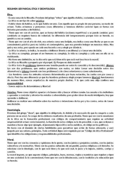 1 parcial resumen RESUMEN 1ER PARCIAL ETICA Y DEONTOLOGIA Ética Es