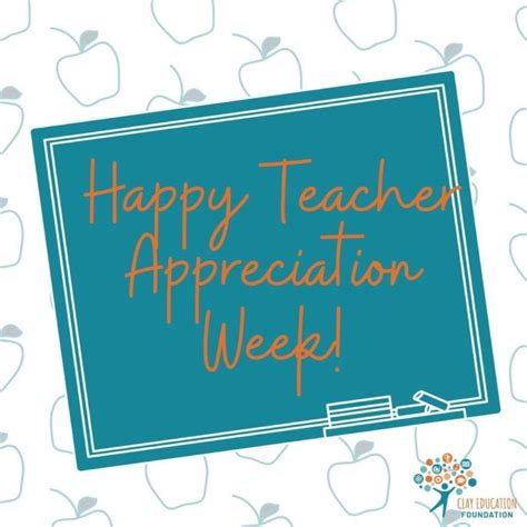 Clay Education Foundation On Linkedin Happy Teacher Appreciation Week To All Of Our Phenomenal