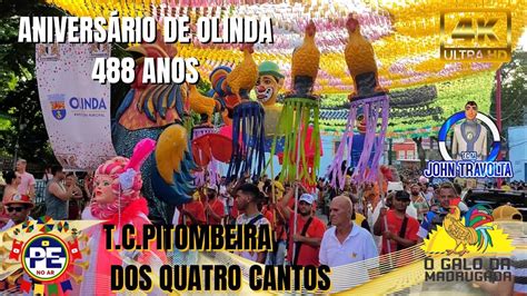 Festa Pra Olinda A Pitombeira Dos Quatro Cantos Galo Da Madrugada