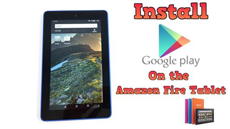 Install Google Play Store On The Amazon Fire Tablet Super Easy Youtube