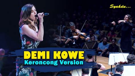 DEMI KOWE Aku Lilo Adoh Omah Adoh Wong Tuwo Keroncong Version