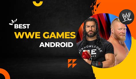 Top 5 Best Wwe Games For Android In 2023 Geekman