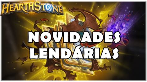 Hearthstone Novidades Lend Rias Mudan A Nos Packs Promo O E Mais