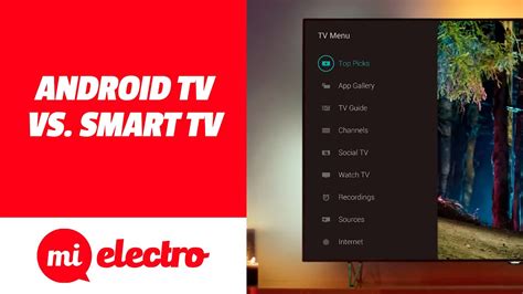 Smart Tv Vs Android Tv Claves Para Elegir Correctamente