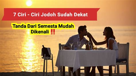 Ciri Ciri Jodoh Sudah Dekat Tanda Dari Semesta Mudah Dikenali