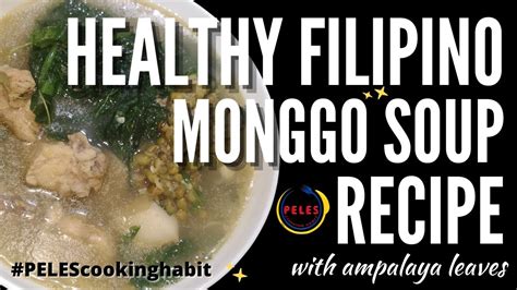 Healthy Filipino Monggo Soup Recipe Peles Cooking Habit Youtube