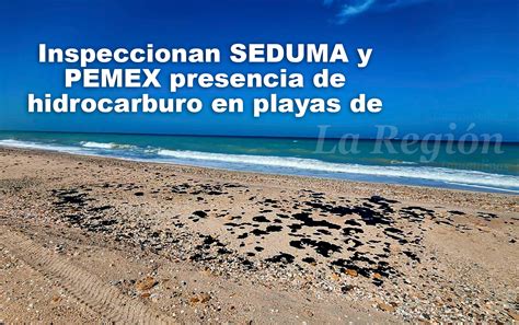 Inspeccionan Seduma Y Pemex Presencia De Hidrocarburo En Playas De