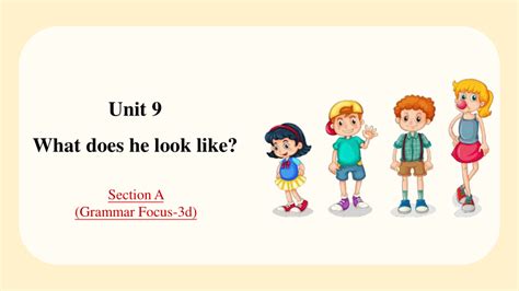 Unit 9 What does he look like Section A Grammar Focus 3d 课件 共24张PPT