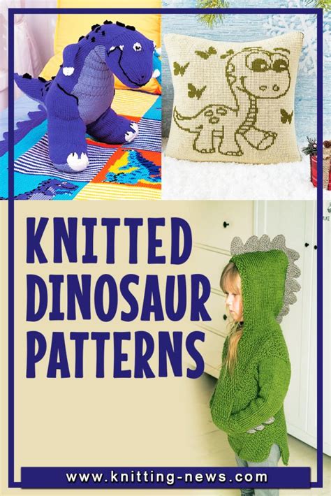 40 Dinosaur Knitting Patterns Knitting News