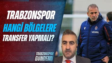 Yunus Emre Sel Trabzonspor Ihtiya Olan B Lgelere Transfer Yaparsa