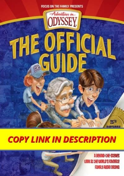 Free Read Pdf Adventures In Odyssey The Official Guide A Behind The