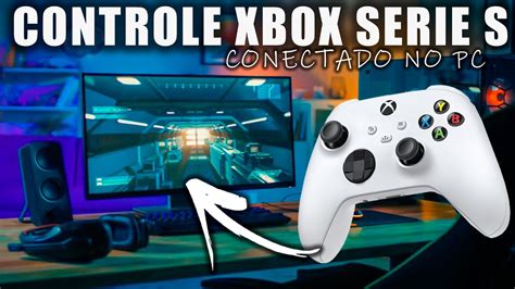 COMO CONECTAR O CONTROLE DO XBOX SERIE S NO PC EM MENOS DE 2 MINUTOS