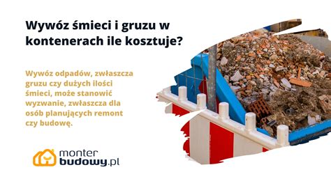 Wywóz śmieci i gruzu w kontenerach ile kosztuje MonterBudowy