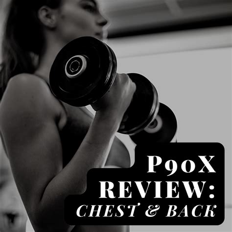 A Review Of P90x Chest And Back Caloriebee