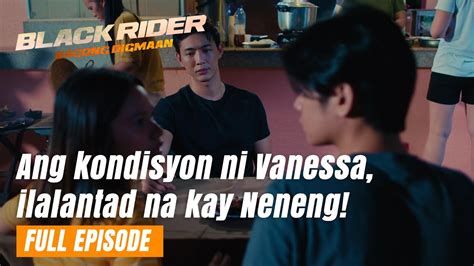 Black Rider Ang Kondisyon Ni Vanessa Ilalantad Na Kay Neneng Full