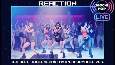 G I Dle Queencard Mv Performance Ver Reaction