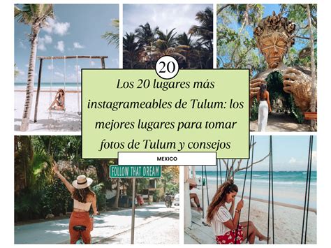 Los Lugares M S Instagrameables De Tulum Los Mejores Lugares Para