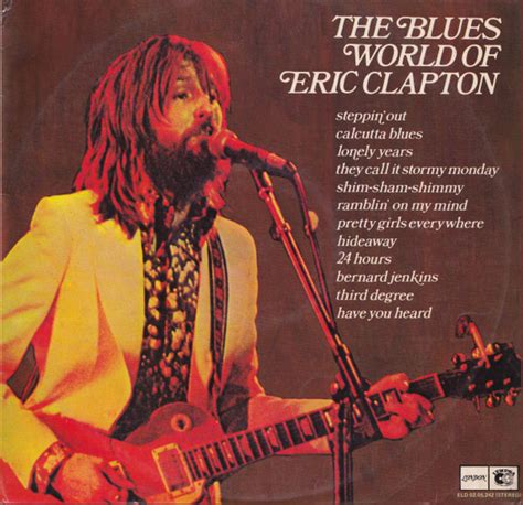 Eric Clapton ~ The Blues World Of Eric Clapton