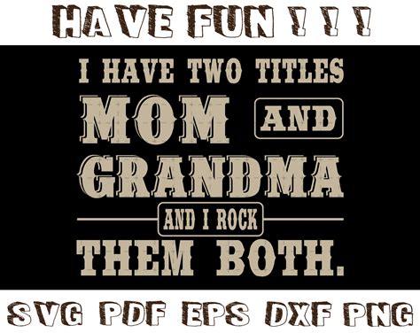 I Have Two Titles Mom And Grandma And I Rock Them Both Svg Etsy