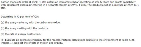 Solved Carbon Monoxide Co At C Atm Enters An Chegg