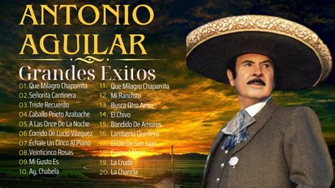 Antonio Aguilar Mix Las Mejores Canciones De Antonio Aguilar