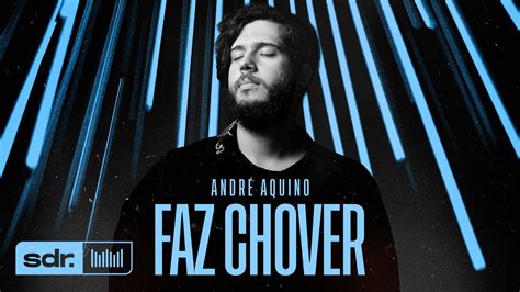 Faz Chover Lyric Vídeo André Aquino Som do Reino YouTube