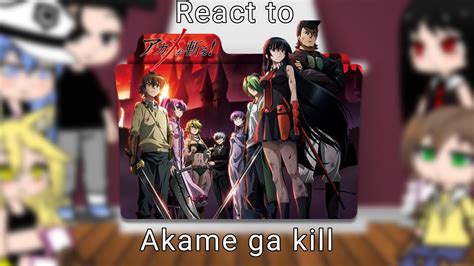 Akame Ga Kill React To Naruto YouTube