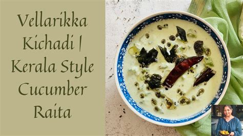 Vellarikka Kichadi Cucumber Raita Kerala Style Onam Sadhya Recipe