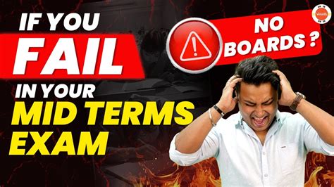 What Will Happen If You Fail In Midterm Exam Class 10 No Boards Do