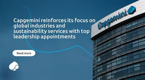 Capgemini Reinforces Its Focus On Global Industries And Sustainability