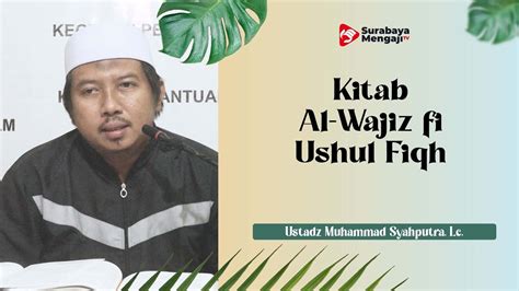 Kitab Al Wajiz Fi Ushul Fiqh Ustadz Muhammad Syahputra Lc Youtube