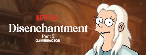 Disenchantment Part Netflix Gamereactor Espa A